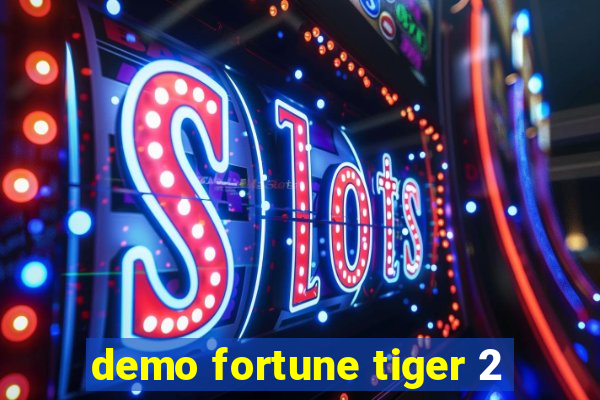 demo fortune tiger 2